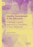Identity Development in the Lifecourse di Mariann Märtsin edito da Springer International Publishing