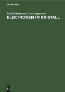 Elektronen im Kristall di Rudolf Herrmann, Uwe Preppernau edito da De Gruyter