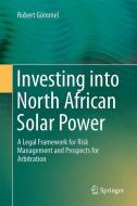 Investing into North African Solar Power di Robert Gömmel edito da Springer International Publishing