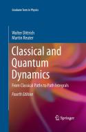 Classical and Quantum Dynamics di Walter Dittrich, Martin Reuter edito da Springer International Publishing
