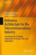 Reference Architecture for the Telecommunications Industry di Christian Czarnecki, Christian Dietze edito da Springer-Verlag GmbH