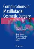 Complications In Maxillofacial Cosmetic Surgery edito da Springer International Publishing Ag