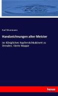 Handzeichnungen alter Meister di Karl Woermann edito da hansebooks