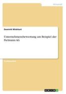 Unternehmensbewertung am Beispiel der Fielmann AG di Dominik Winkhart edito da GRIN Verlag