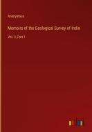 Memoirs of the Geological Survey of India di Anonymous edito da Outlook Verlag