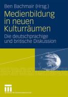 Medienbildung in neuen Kulturräumen edito da VS Verlag für Sozialw.