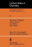 Steric Fit in Quantitative Structure-Activity Relations di A. T. Balaban, A. Chiriac, I. Motoc, Z. Simon edito da Springer Berlin Heidelberg