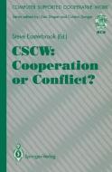 CSCW: Cooperation or Conflict? di Steve Easterbrook edito da Springer London
