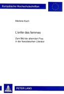 L'enfer des femmes di Marlene Kuch edito da Lang, Peter GmbH
