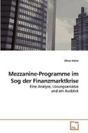 Mezzanine-Programme im Sog der Finanzmarktkrise di Oliver Heine edito da VDM Verlag