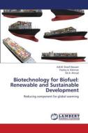 Biotechnology for Biofuel: Renewable and Sustainable Development di A. B. M. Sharif Hossain, Fazliny A. Rahman, Siti A. Ahmad edito da LAP Lambert Academic Publishing