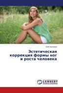 Jesteticheskaya korrekciya formy nog i rosta cheloveka di Oleg Kaplunov edito da LAP Lambert Academic Publishing