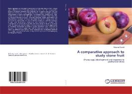 A comparative approach to study stone fruit di Roberta Tosetti edito da LAP Lambert Academic Publishing