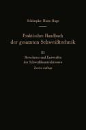 Praktisches Handbuch der gesamten Schweißtechnik di Hans A. Horn, Paul Schimpke edito da Springer Berlin Heidelberg