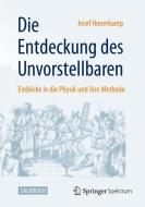 Die Entdeckung des Unvorstellbaren di Josef Honerkamp edito da Springer Berlin Heidelberg