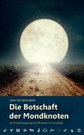 Die Botschaft der Mondknoten di Uwe Sonnenschein edito da Books on Demand