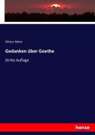 Gedanken über Goethe di Viktor Hehn edito da hansebooks