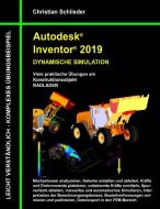 Autodesk Inventor 2019 - Dynamische Simulation di Christian Schlieder edito da Books on Demand