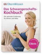 ElternWissen. Das Schwangerschafts-Kochbuch di Hope Ricciotti edito da Dorling Kindersley Verlag