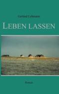 Leben Lassen di Gerlind Lehmann edito da Books On Demand