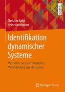 Identifikation dynamischer Systeme di Christian Bohn, Heinz Unbehauen edito da Vieweg+Teubner Verlag