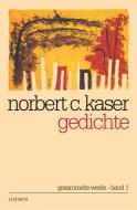 Gedichte di Norbert C. Kaser edito da Haymon Verlag