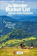 Die Wander-Bucket-List Baden-Württemberg di Dieter Buck edito da Bruckmann Verlag GmbH
