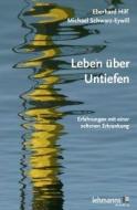 Leben über Untiefen di Eberhard Hilf, Michael Schwarz-Eywill edito da Lehmanns Media GmbH