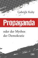 Propaganda di Gabriele Kuby edito da Hess, Gerhard Verlag