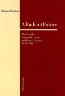 A Radiant Future di Richard Sacker edito da Lang, Peter