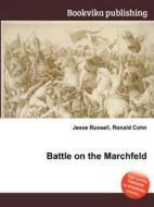 Battle On The Marchfeld edito da Book On Demand Ltd.