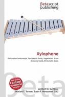 Xylophone di Lambert M. Surhone, Miriam T. Timpledon, Susan F. Marseken edito da Betascript Publishing