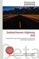 Saskatchewan Highway 929 edito da Betascript Publishing