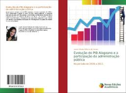 Evolução do PIB Alagoano e a participação da administração pública di Josefa Silania Pinheiro de Farias edito da Novas Edições Acadêmicas