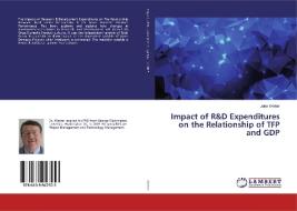 Impact of R&D Expenditures on the Relationship of TFP and GDP di John Wetter edito da LAP Lambert Academic Publishing