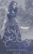 El Designio del Angel di Cynthia Hand edito da Ediciones B