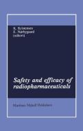 Safety and efficacy of radiopharmaceuticals edito da Springer Netherlands