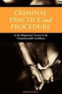 Criminal Practice and Procedure in the Magistrates' Courts di George Belnavis edito da Ian Randle Publishers