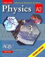 Physics A2 di Frank Ciccotti, Dave Kelly edito da Harpercollins Publishers