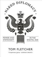 Naked Diplomacy di Tom Fletcher edito da HarperCollins Publishers