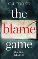 The Blame Game di C. J. Cooke edito da HarperCollins Publishers
