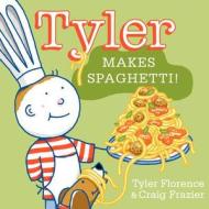 Tyler Makes Spaghetti! di Tyler Florence edito da HARPERCOLLINS