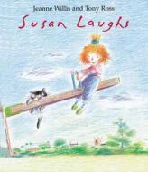 Susan Laughs di Jeanne Willis edito da Random House Children\'s Publishers Uk