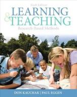 Learning and Teaching: Research-Based Methods Plus Myeducationlab with Pearson Etext -- Access Card Package di Don P. Kauchak, Paul D. Eggen edito da Pearson