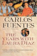 The Years with Laura Diaz di Carlos Fuentes edito da HARCOURT BRACE & CO