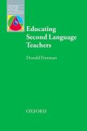 Educating Second Language Teachers di Donald Freeman edito da Oxford University ELT