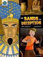 Project X Origins Graphic Texts: Dark Blue Book Band, Oxford Level 16: The Sands of Deception di Elen Caldecott edito da Oxford University Press