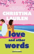Love and Other Words di Christina Lauren edito da Little, Brown Book Group
