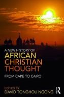 A New History of African Christian Thought edito da Taylor & Francis Ltd