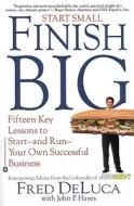 Start Small, Finish Big di Fred DeLuca, John P. Hayes edito da Little, Brown & Company
